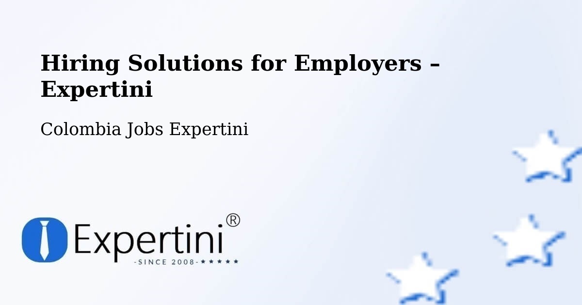 Hiring Solutions for Employers in Apulo - Apulo, Colombia Jobs Expertini